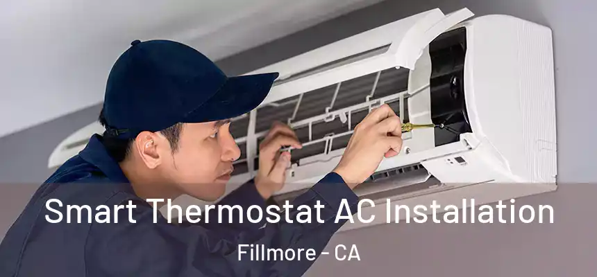  Smart Thermostat AC Installation Fillmore - CA